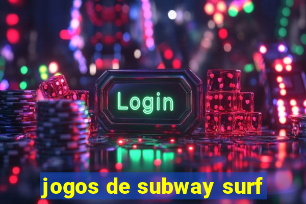 jogos de subway surf